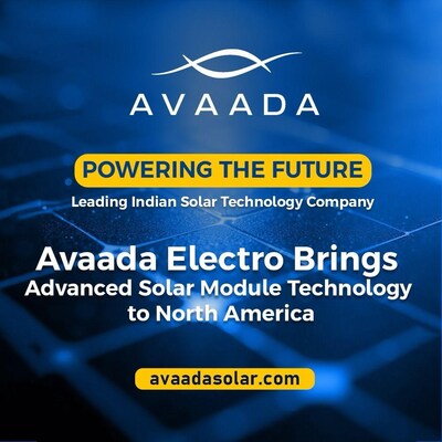 Powering the Future: Avaada Electro Brings Cutting-Edge Solar Module Technology to North America